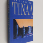 Pentti Holappa : Tinaa : romaani - pikkukuva 1