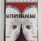 Ritva Kokkola : Guttaperkkanukke : romaani - pikkukuva 1