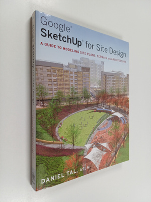 Daniel Tal : Google Sketchup for site design : a guide to...