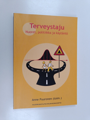 Terveystaju : nuoret, politiikka ja käytäntö