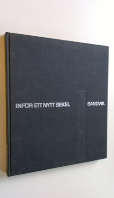 Sandvik : Inför ett nytt sekel - Sandvikens jernverks akt...