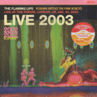 FLAMING LIPS - LIVE 2003 2LP - pikkukuva 1