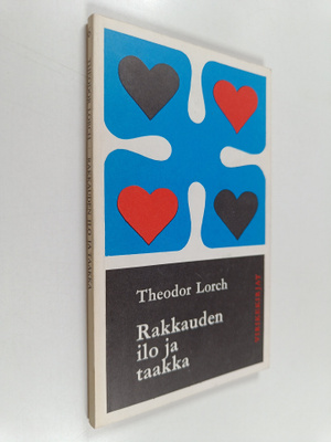 Theodor Lorch : Rakkauden ilo ja taakka