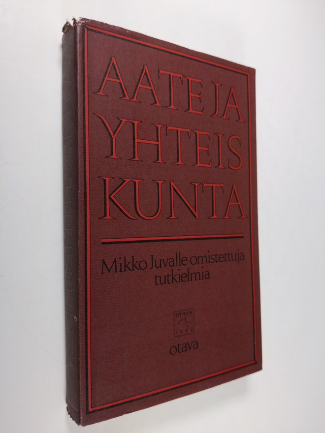 Aate ja yhteiskunta : Mikko Juvalle omistettuja tutkielmia
