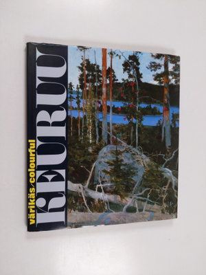 Jouko K. Järviö : Värikäs Keuruu - Colourful Keuruu : kot...