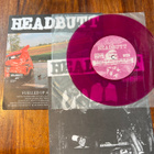Headbutt – Fuelled Up and Ready to Burn 7” single - pikkukuva 3