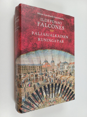 Ildefonso Falcones : Paljasjalkainen kuningatar