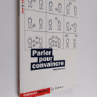 Denis Bertrand : Parler pour convaincre : rhetorique et d... - pikkukuva 1