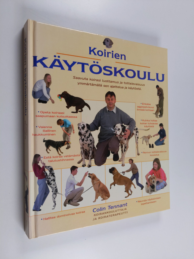 Colin Tennant : Koirien käytöskoulu : saavuta koirasi luo...