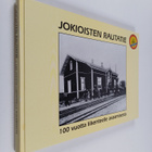Jokioisten rautatie : 100 vuotta liikenteelle avaamisesta - pikkukuva 1
