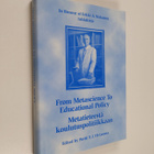 From metascience to educational policy = Metatieteestä ko... - pikkukuva 1
