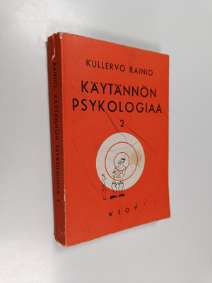 Kullervo Rainio : Käytännön psykologiaa 2 : Joukon käyttä...