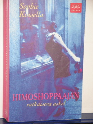 Sophie Kinsella : HIMOSHOPPAAJAN ratkaiseva askel