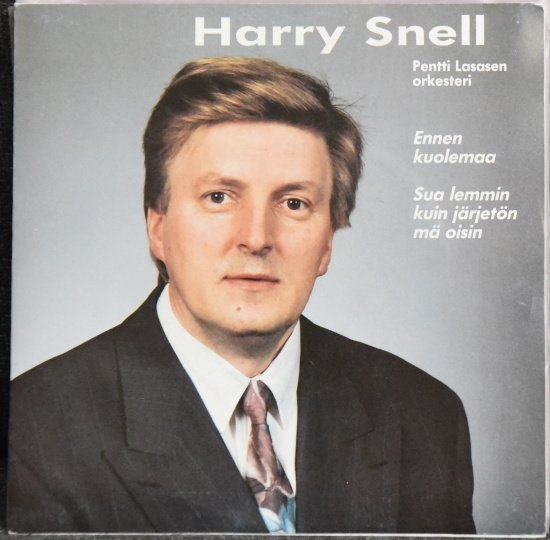 Single: Snell, Harry - Ennen kuolemaa / Sua lemmin kuin...