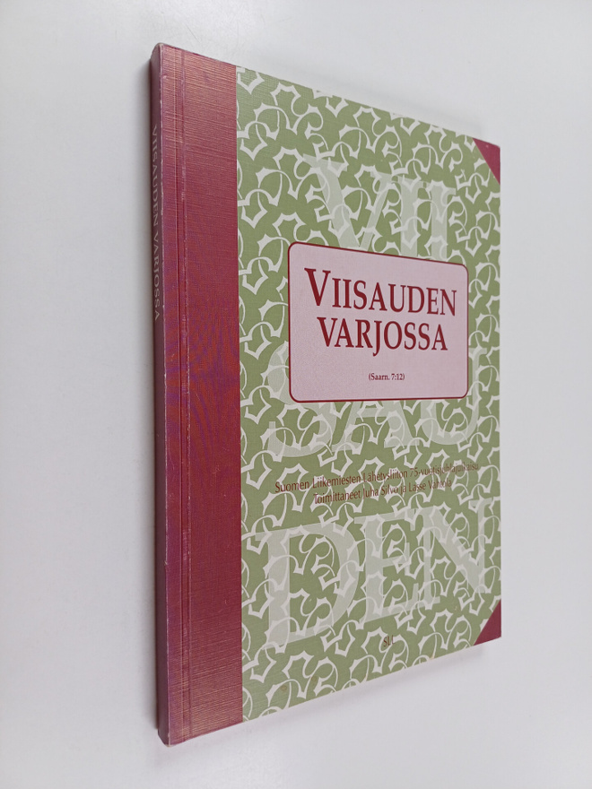 Viisauden varjossa on kuin rahan varjossa : Suomen liikem...