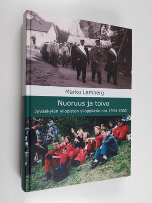 Marko Lamberg : Nuoruus ja toivo : Jyväskylän yliopiston ...