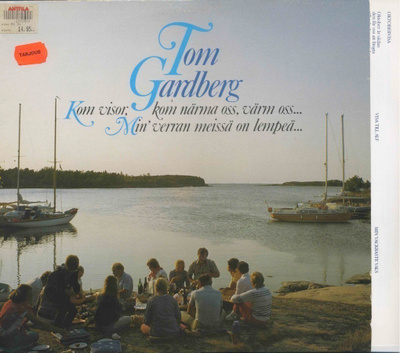 TOM GARDBERG: Kom Visor, Kom Närma Oss, Värm Oss! – LP 1983
