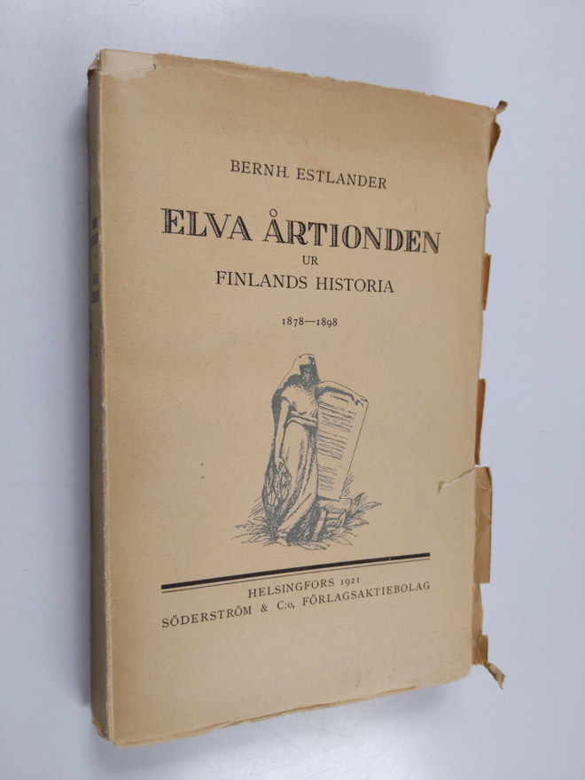 B. Estlander : Elva årtionden ur Finlands historia II 187...