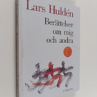 Lars Hulden : Berättelser om mig och andra - pikkukuva 1