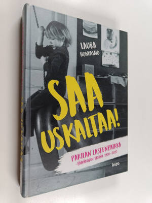Laura Honkasalo : Saa uskaltaa!
