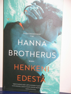 Hanna Brotherus : HENKENI EDESTÄ