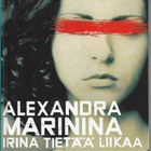 Alexandra Marinina, Irina tietää liikaa - pikkukuva 1