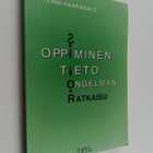 Lenni Haapasalo : Oppiminen, tieto & ongelmanratkaisu - pikkukuva 1