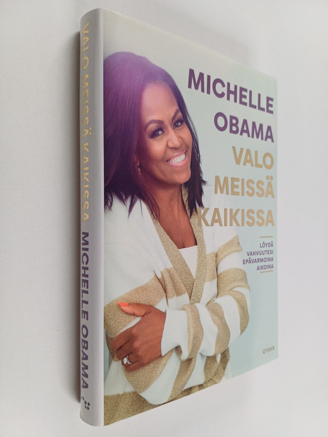 Michelle Obama : Valo meissä kaikissa : löydä vahvuutesi ...