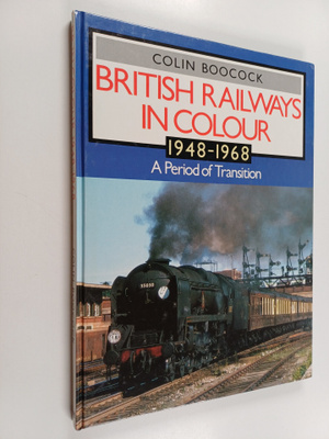 Colin Boocock : British Railways in Colour 1948-1968 : A ...