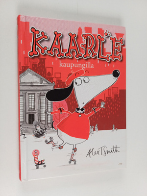 Alex T. Smith : Kaarle kaupungilla