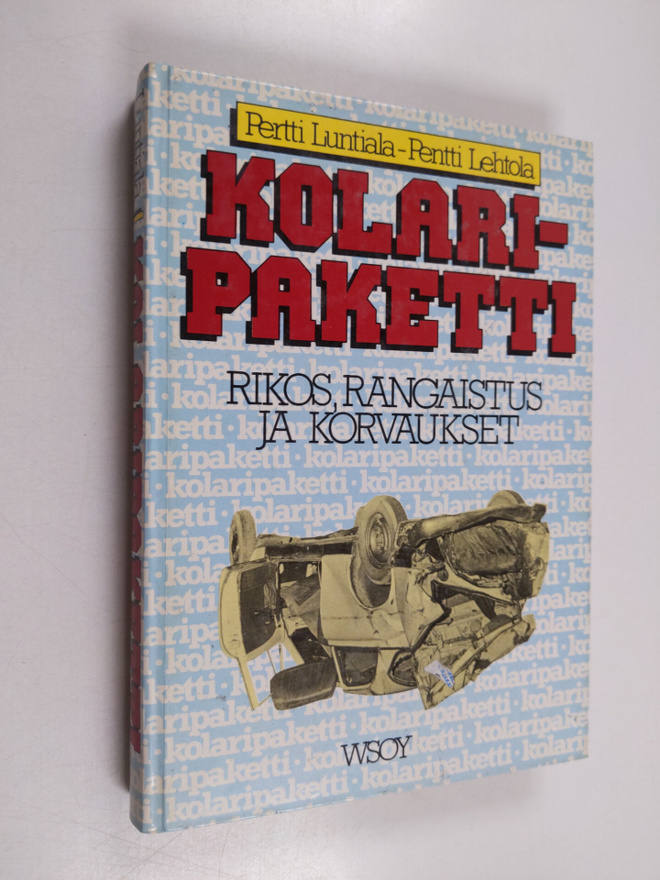 Pertti Luntiala : Kolaripaketti : rikos, rangaistus ja ko...