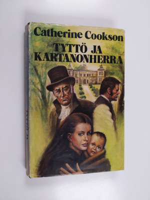 Catherine Cookson : Tyttö ja kartanonherra