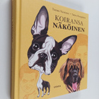 Sanna Karppinen ym. : Koiransa näköinen - pikkukuva 1