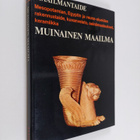 Bernard S. (Päätoim.) Myers : Muinainen maailma : Mesopot... - pikkukuva 1