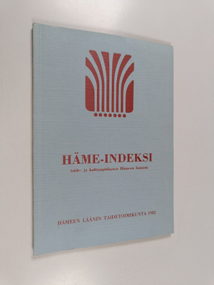 Häme-indeksi : taide- ja kulttuuritilastoa Hämeen läänistä