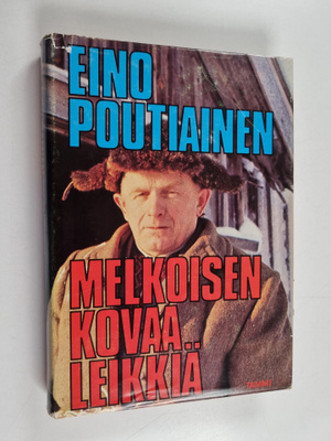 Eino Poutiainen : Melkoisen kovaa leikkiä (signeerattu)