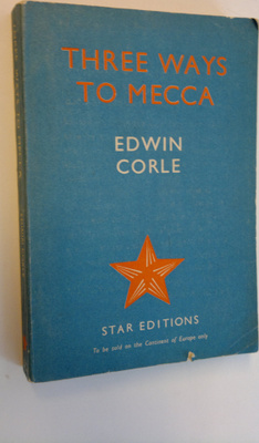 Edwin Corle : Three ways to Mecca
