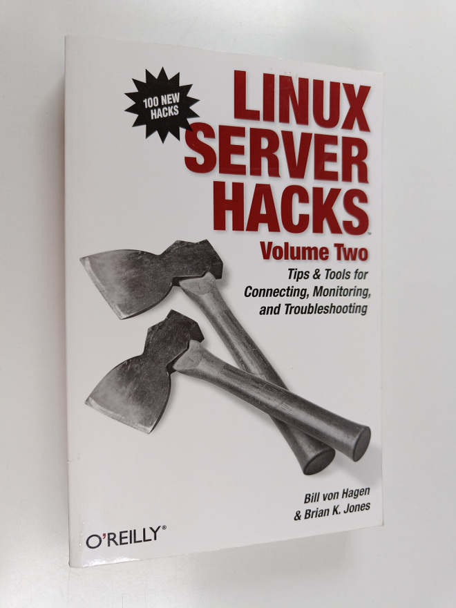 Brian Jones ym. : Linux Server Hacks, Volume Two - Tips &...