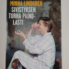 Minna Lindgren : Sivistyksen turha painolasti - pikkukuva 1