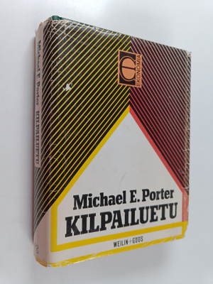 Michael E. Porter : Kilpailuetu : miten ylivoimainen osaa...
