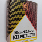 Michael E. Porter : Kilpailuetu : miten ylivoimainen osaa... - pikkukuva 1