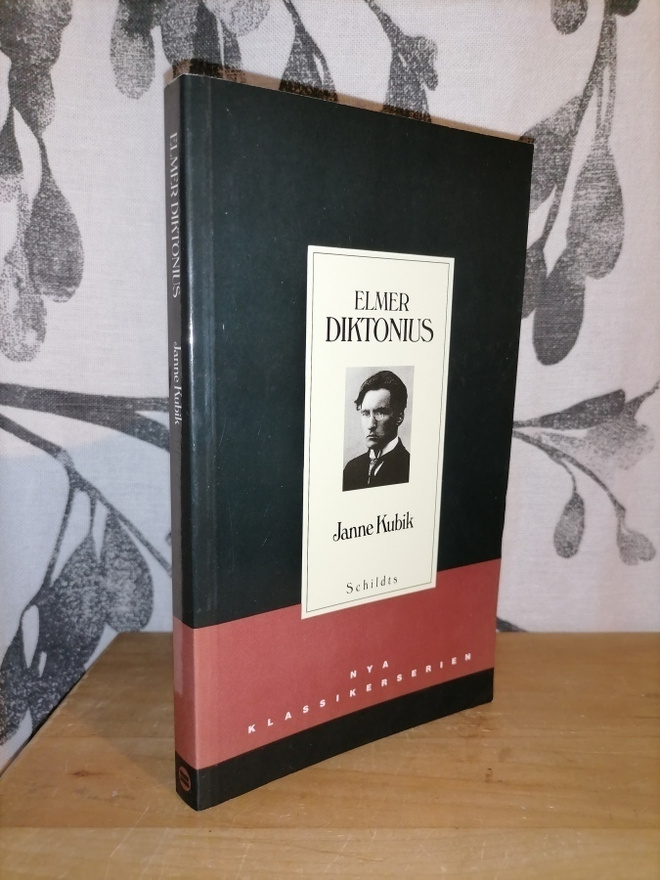 Elmer Diktonius - Janne Kubik - Schildts 1996
