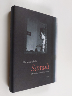 Hannu Mäkelä : Samuli : muistelma Samuli Parosesta