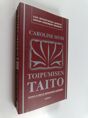 Caroline Myss : Toipumisen taito