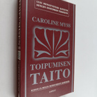 Caroline Myss : Toipumisen taito - pikkukuva 1