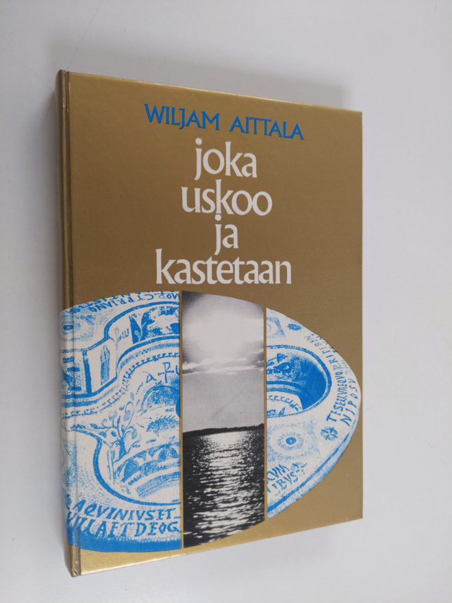 Wiljam Aittala : Joka uskoo ja kastetaan