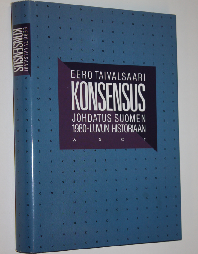 Eero Taivalsaari : Konsensus : johdatus Suomen 1980-luvun...