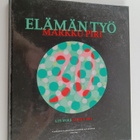 Markku Piri : Elämän työ : Markku Piri = Life-work : Mark... - pikkukuva 1