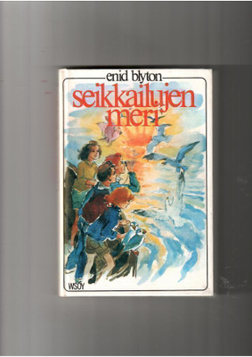 ENID BLYTON: Seikkailujen meri