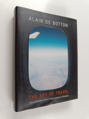 Alain De Botton : The Art of Travel